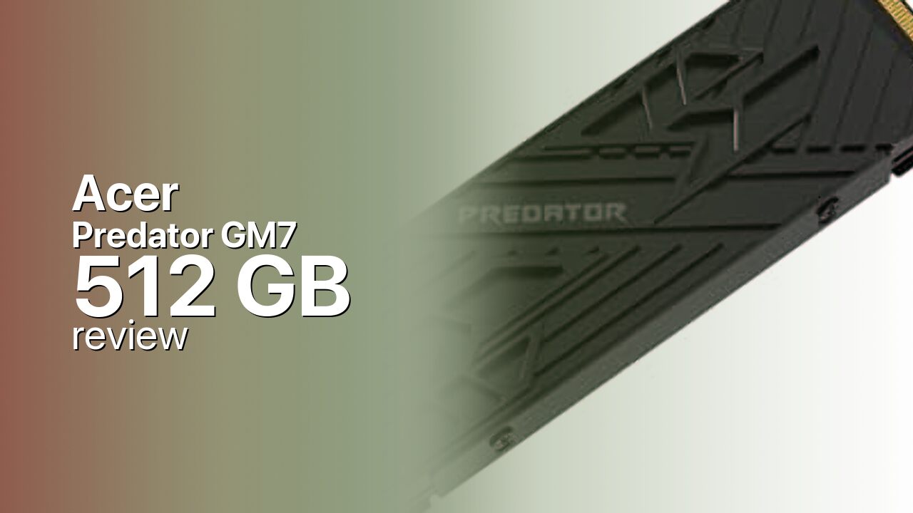 Acer Predator GM7 512 GB: A Budget PCIe 4.0 TLC NVMe