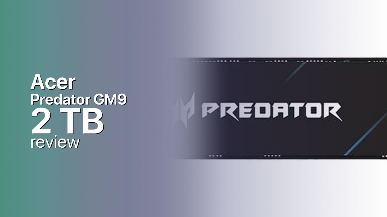 Acer Predator GM9 2TB — DRAM-less PCIe 5.0 NVMe SSD