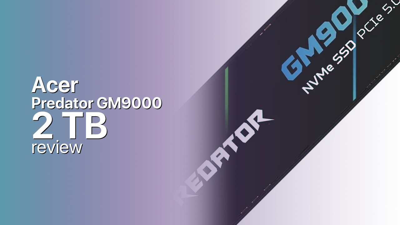 Acer Predator GM9000 2TB NVMe SSD specifications