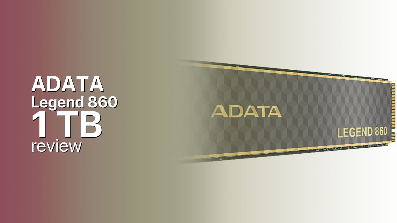 ADATA Legend 860 1 TB: The Value Pick in ADATA's Entry Gen4 Line