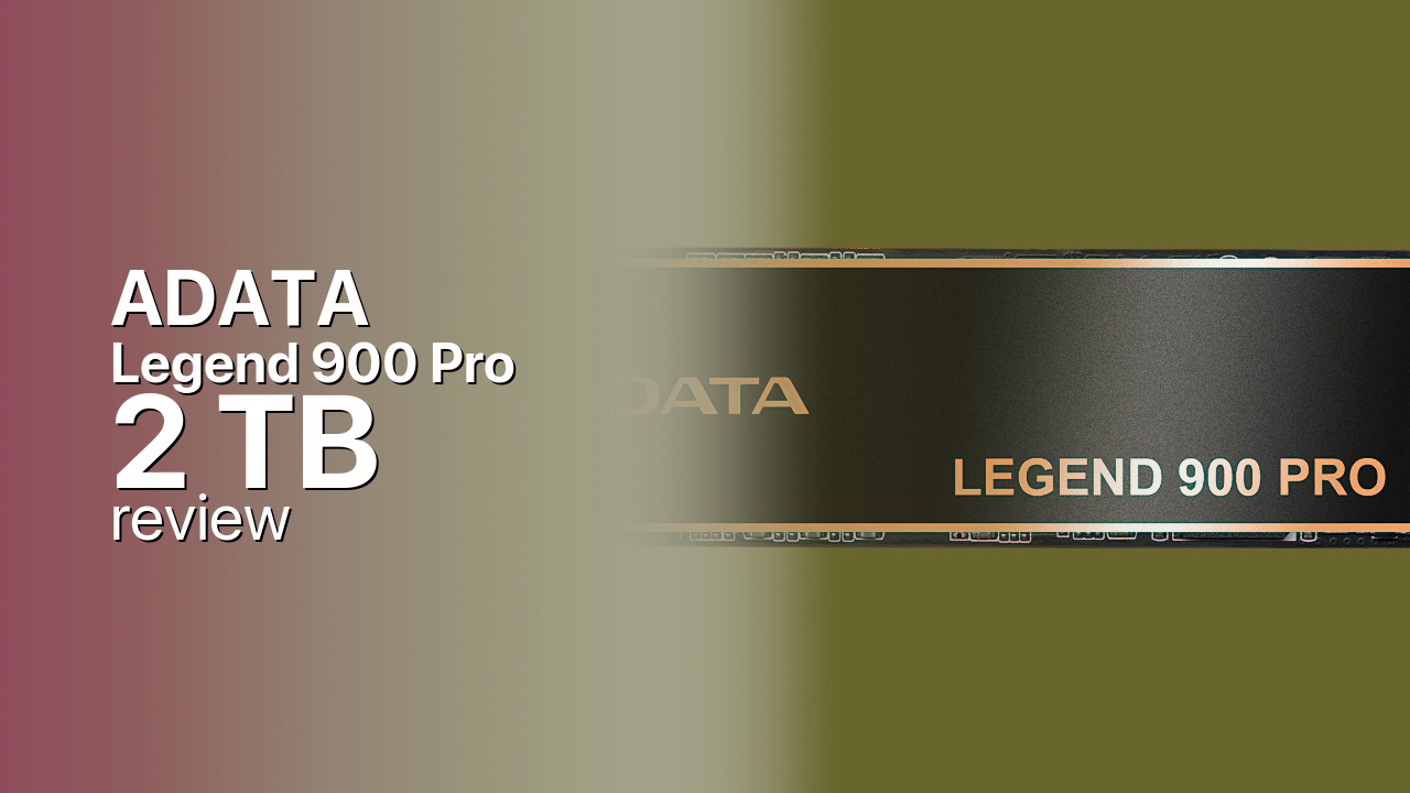 ADATA Legend 900 Pro 2 TB: A Budget QLC Gen4 NVMe ADATA Legend 900 Pro 2 TB: A Budget QLC Gen4 NVMe