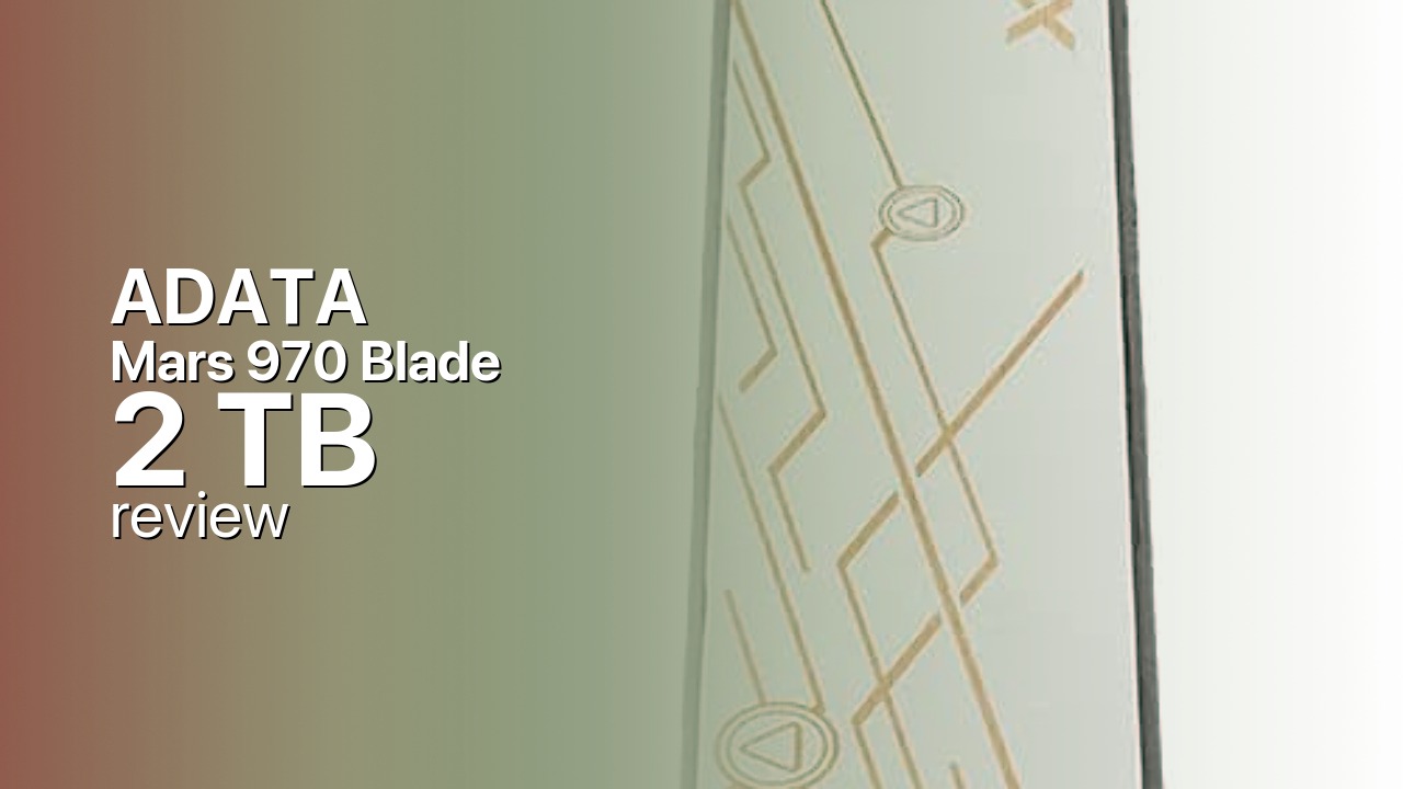 ADATA XPG Mars 970 Blade 2TB — Mid-Range PCIe 5.0 NVMe SSD ADATA XPG Mars 970 Blade 2TB — Mid-Range PCIe 5.0 NVMe SSD