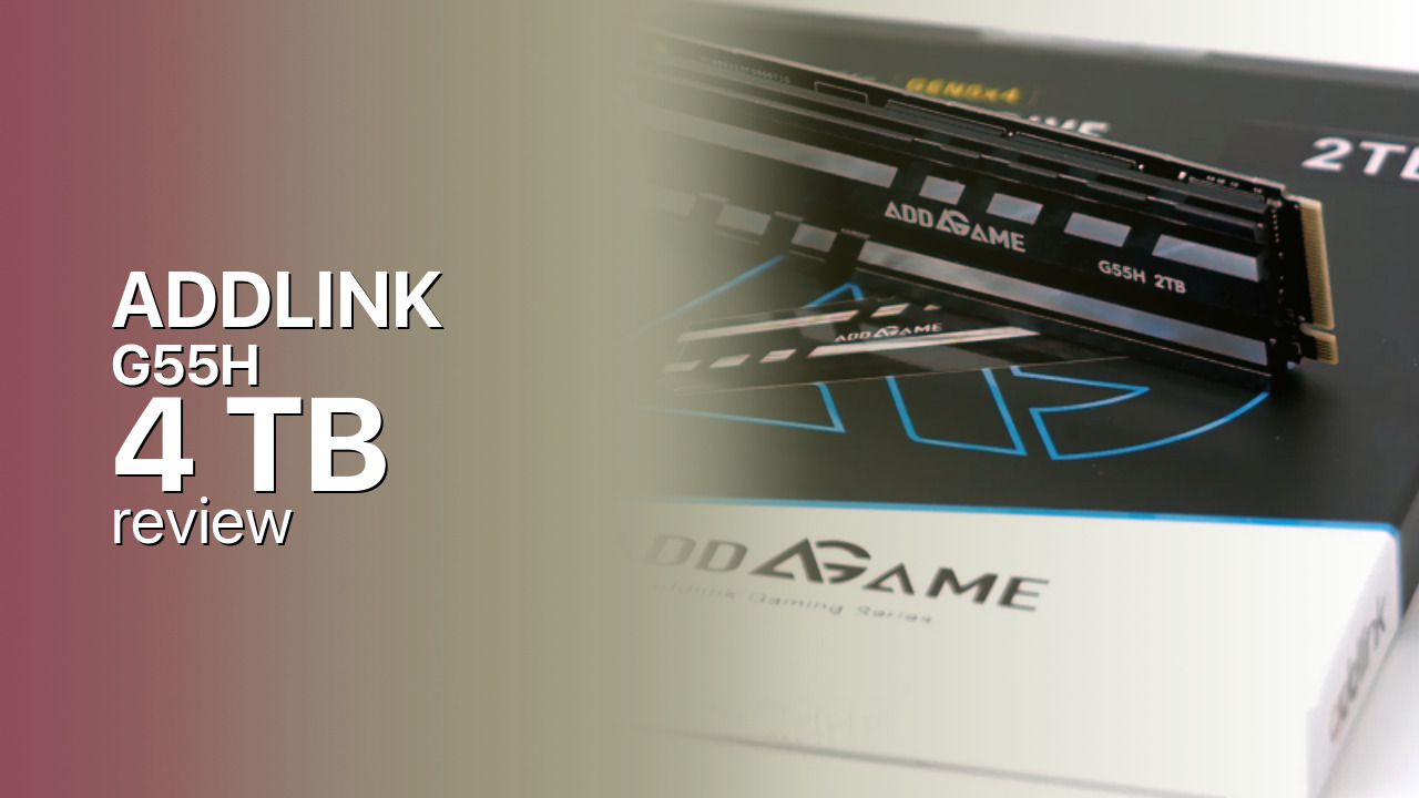 ADDLINK G55H 4TB at a glance: internals, speed, and limits ADDLINK G55H 4TB at a glance: internals, speed, and limits