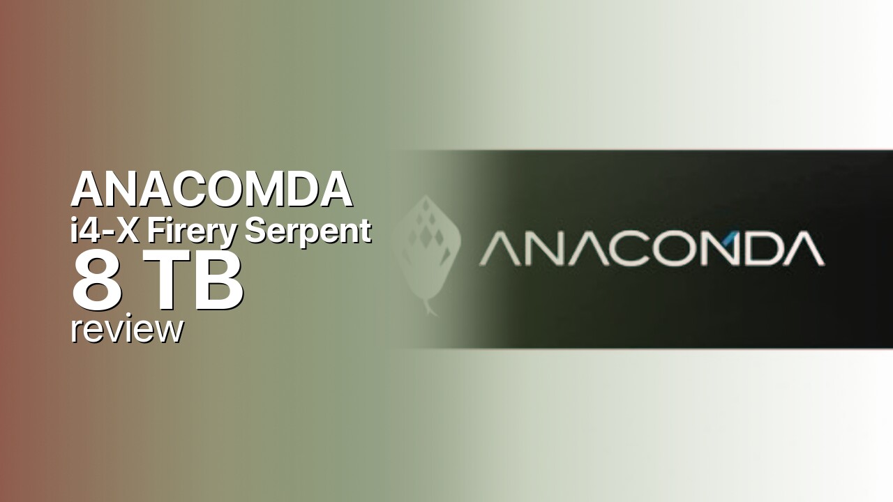 Anacomda i4-X Fiery Serpent 8 TB: The Announced Top of the Line Anacomda i4-X Fiery Serpent 8 TB: The Announced Top of the Line