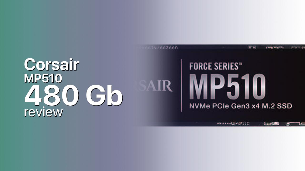 Corsair MP510 480Gb SSD tech review