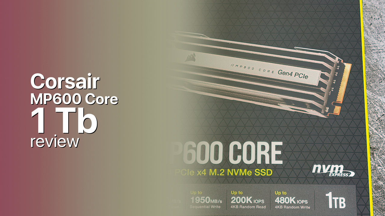 Corsair MP600 Core 1Tb NVMe SSD technical specifications