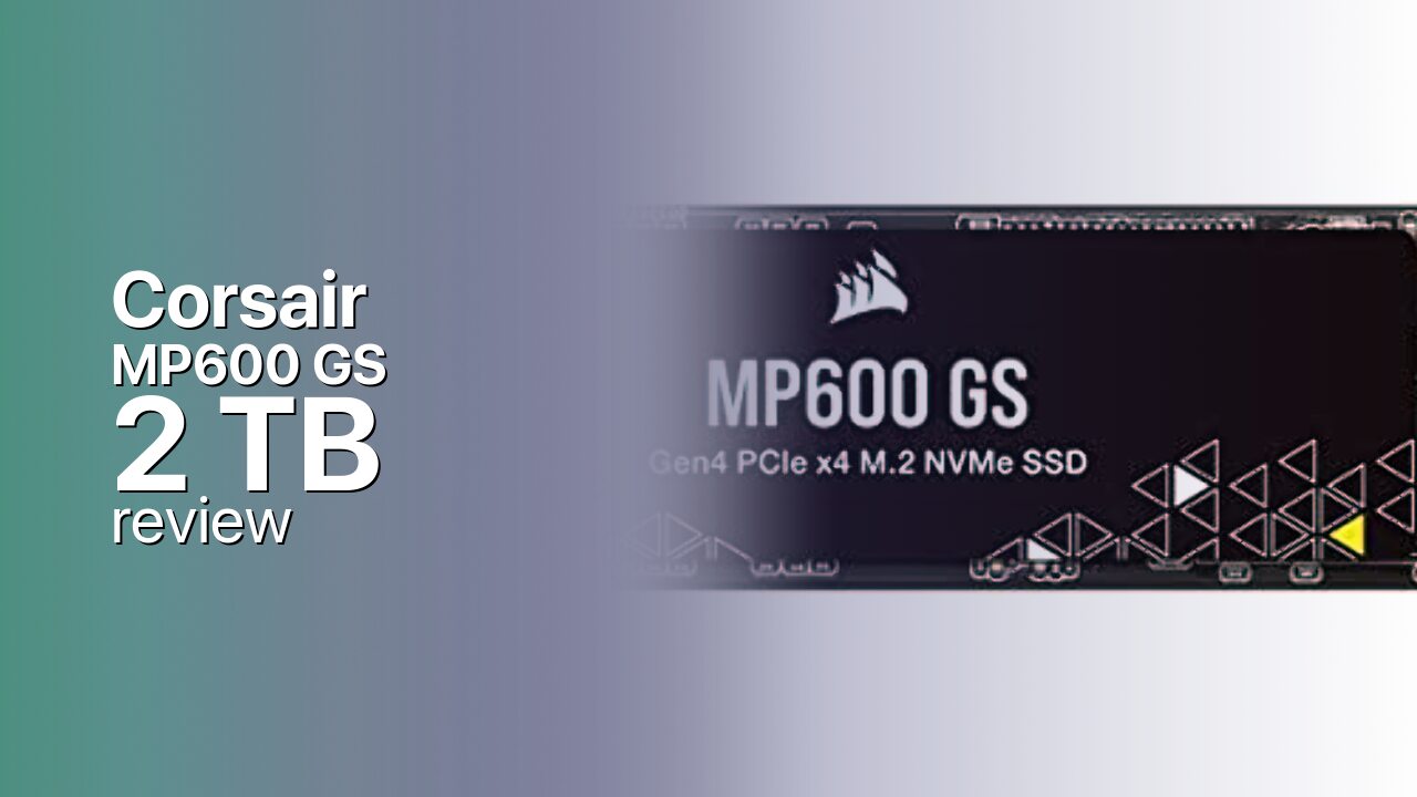 Corsair MP600 GS 2TB NVMe SSD tech review