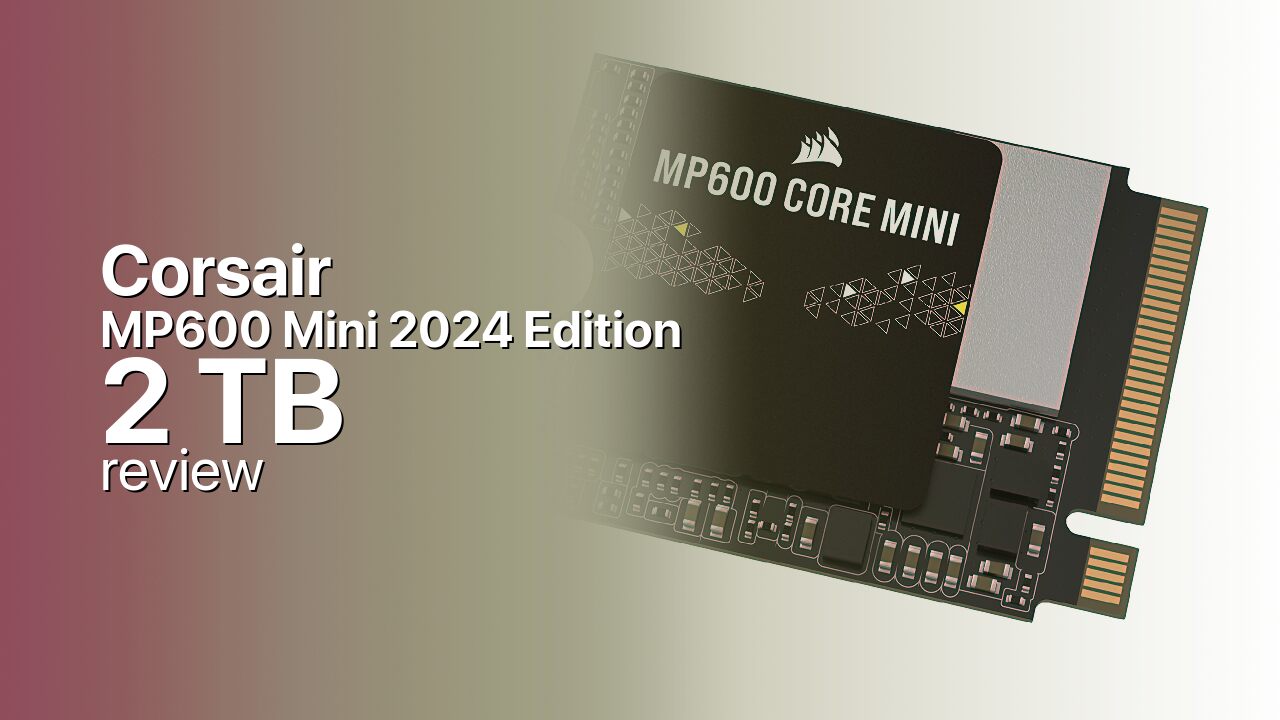 Corsair MP600 Mini 2TB: Handheld-Ready PCIe 4.0 Corsair MP600 Mini 2TB: Handheld-Ready PCIe 4.0