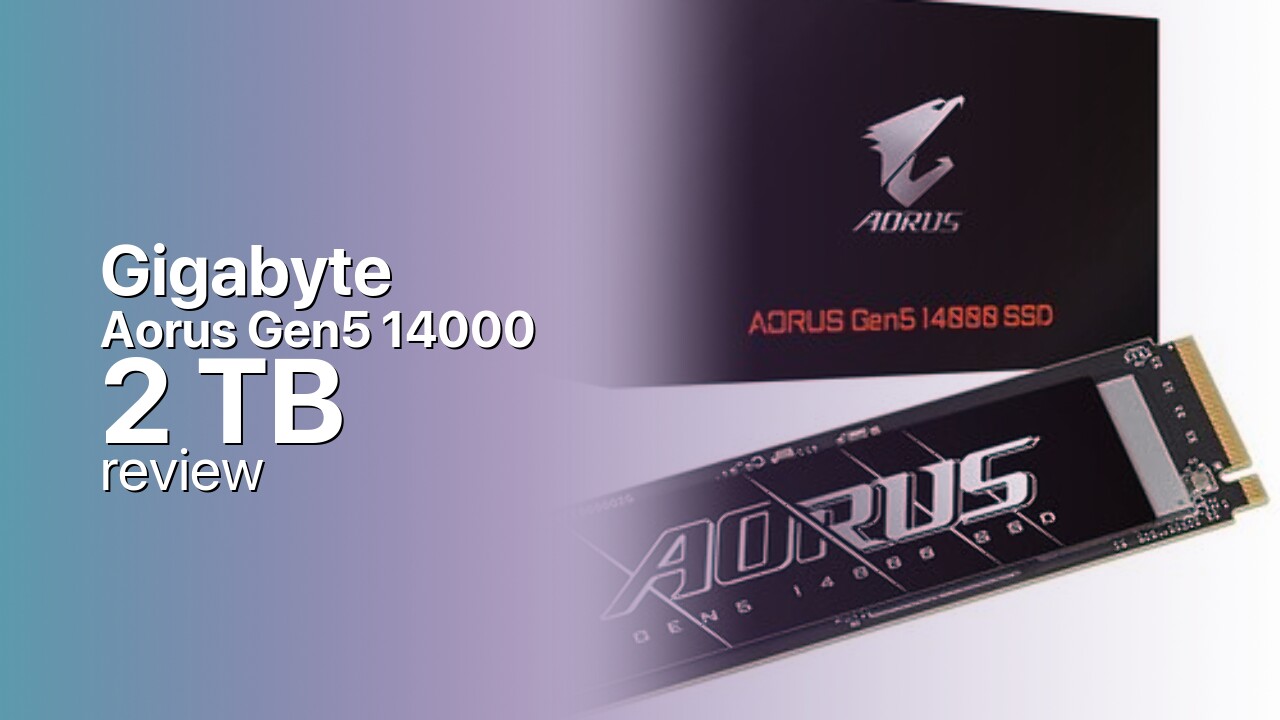 Gigabyte Aorus Gen5 14000 2TB NVMe SSD specifications Gigabyte Aorus Gen5 14000 2TB NVMe SSD specifications