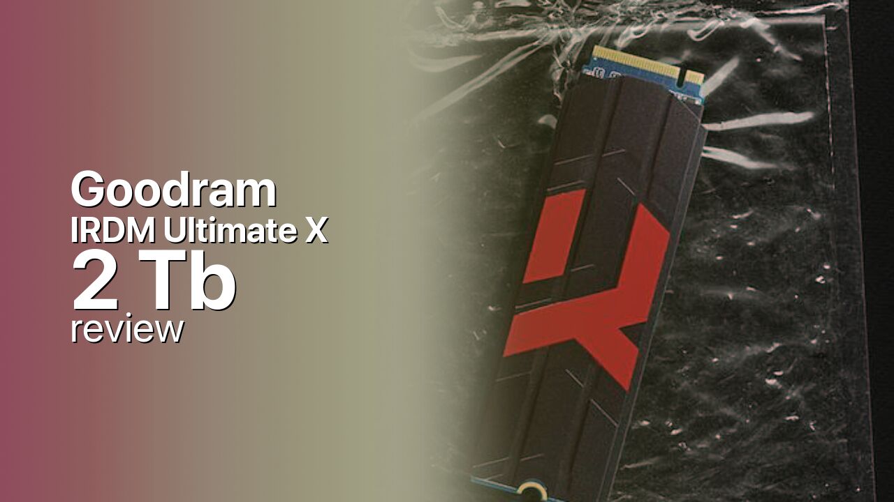 Goodram IRDM Ultimate X 2Tb SSD tech review