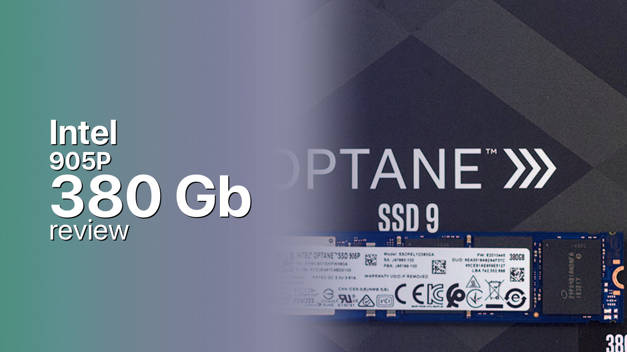 Intel 905P 380Gb NVMe SSD detailed specifications