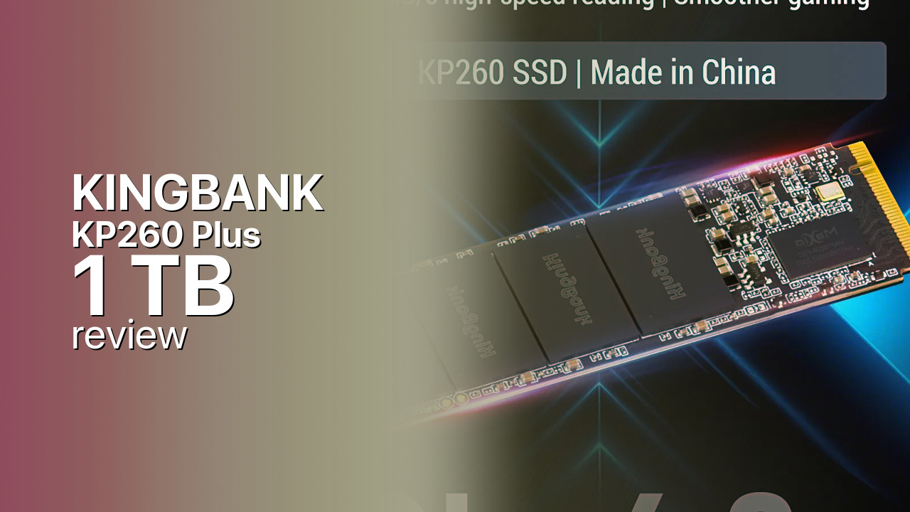 KINGBANK KP260 Plus 1TB NVMe SSD tech specs KINGBANK KP260 Plus 1TB NVMe SSD tech specs