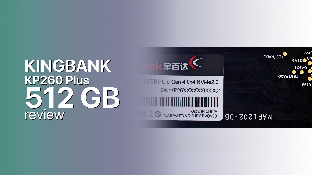 KINGBANK KP260 Plus 512GB SSD technical review KINGBANK KP260 Plus 512GB SSD technical review