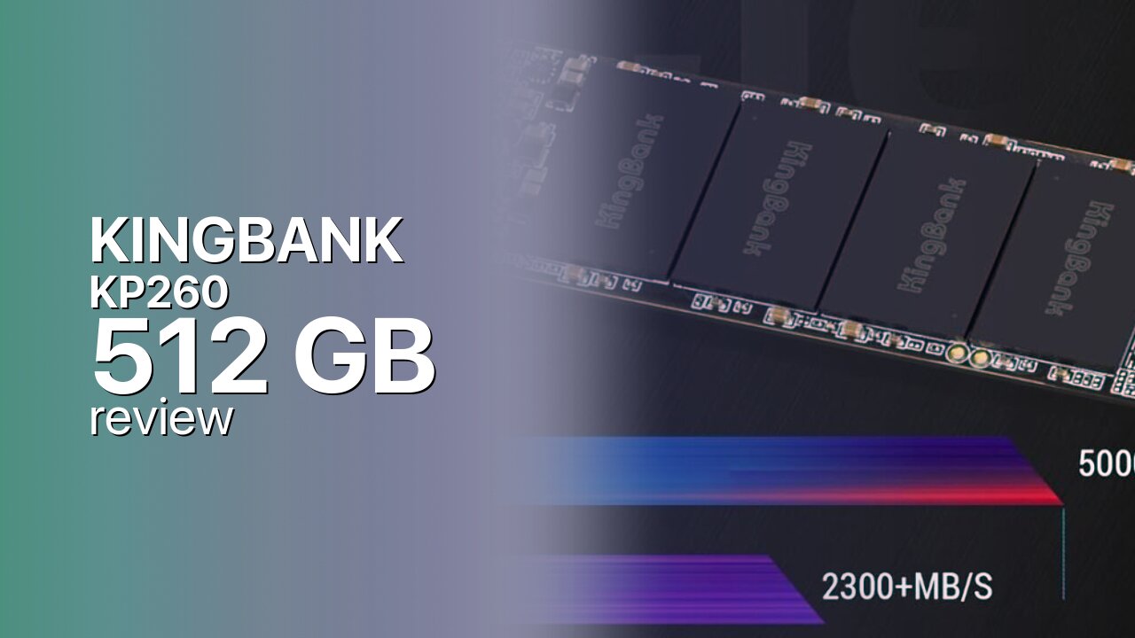 KINGBANK KP260 512GB SSD technical review KINGBANK KP260 512GB SSD technical review