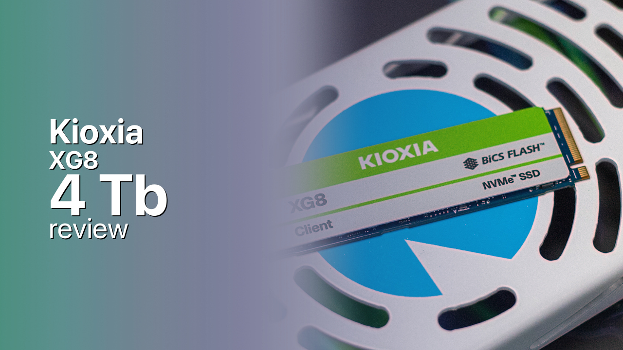 Kioxia XG8 4Tb NVMe SSD detailed review