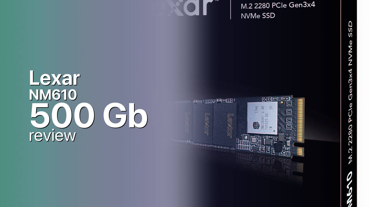 Lexar NM610 500Gb NVMe SSD specs