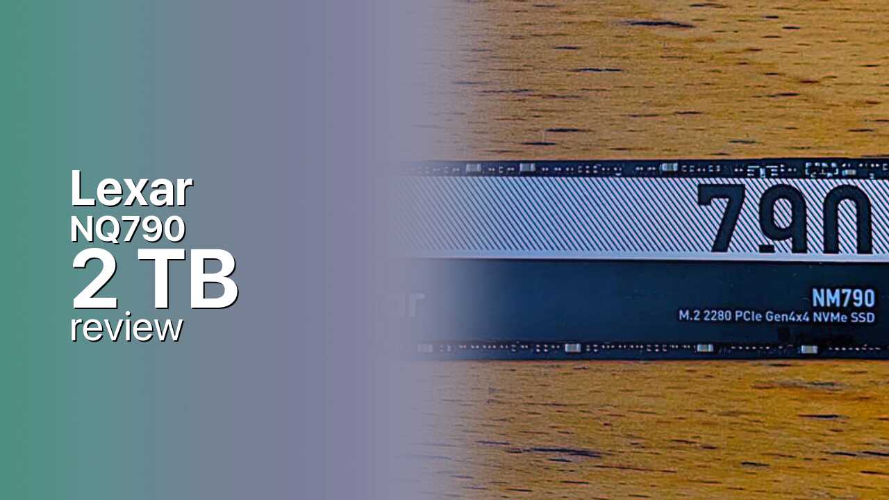 Lexar NQ790 2TB NVMe SSD specifications Lexar NQ790 2TB NVMe SSD specifications