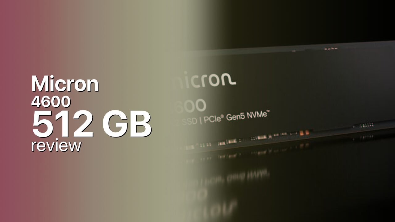 Micron 4600 512GB SSD tech specifications