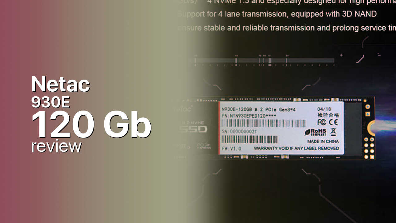 Netac 930E 120Gb NVMe SSD specs