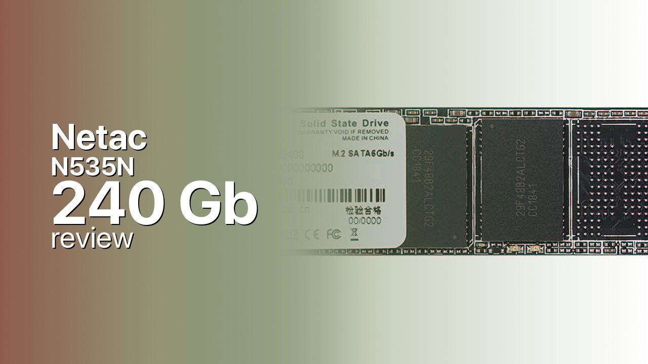 Netac N535N 240Gb SSD detailed review