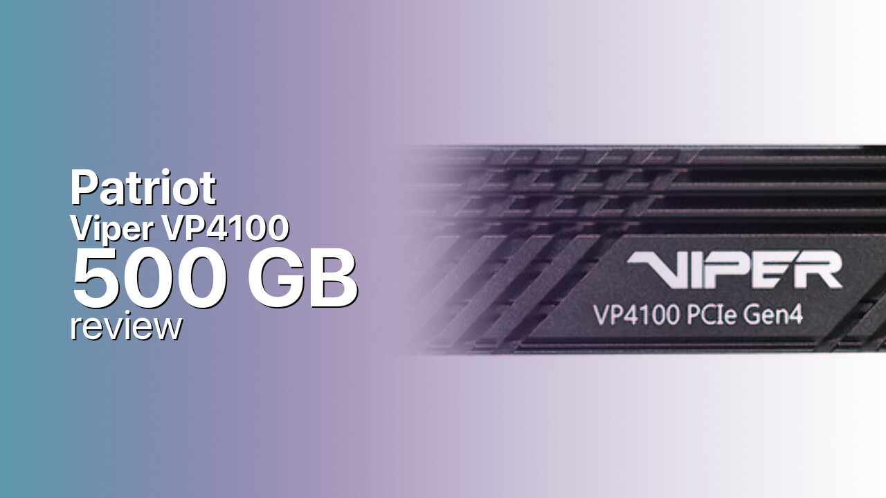 Patriot Viper VP4100 500GB Review — Early Gen4, Long Warranty Patriot Viper VP4100 500GB Review — Early Gen4, Long Warranty