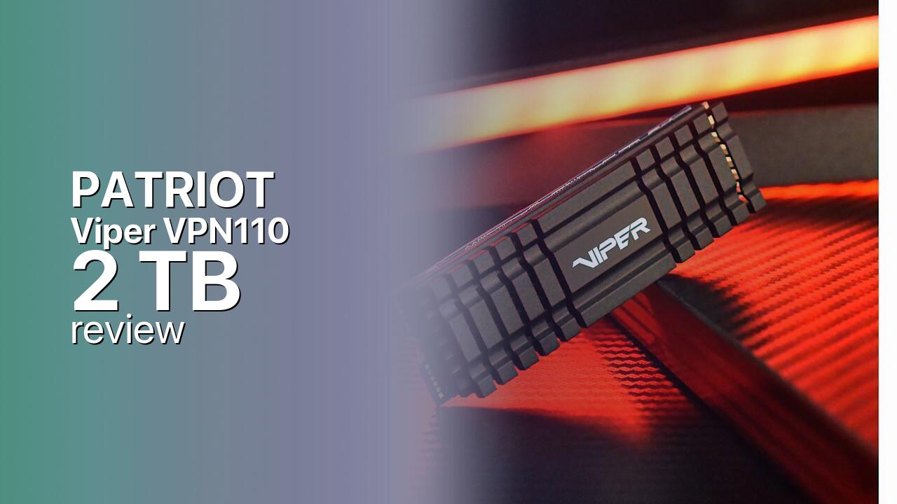 Patriot Viper VPN110 2TB Review — Gen3 Muscle, Now End-of-Line
