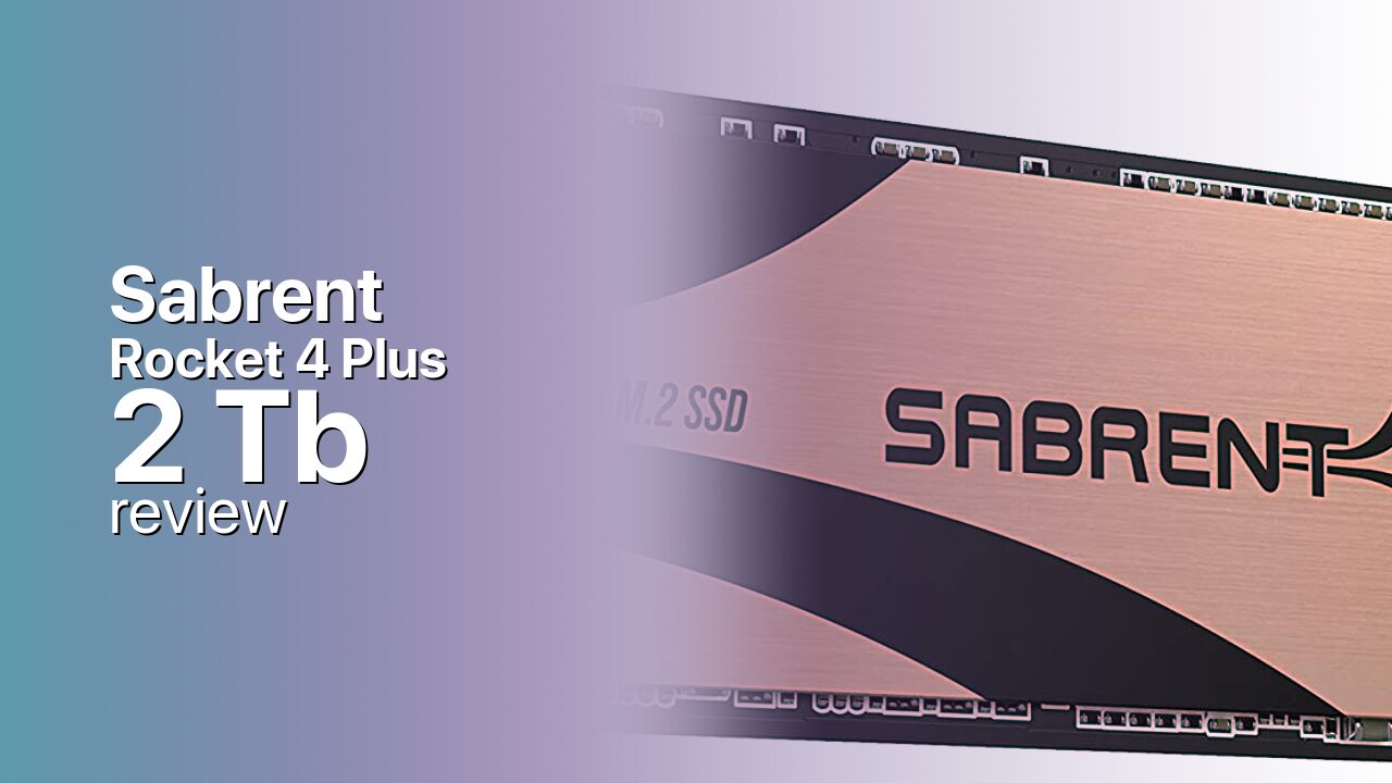 Sabrent Rocket 4 Plus 2Tb NVMe SSD tech review