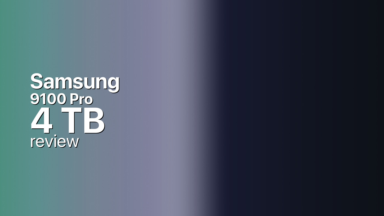 Samsung 9100 Pro 4TB high-capacity Gen5 SSD