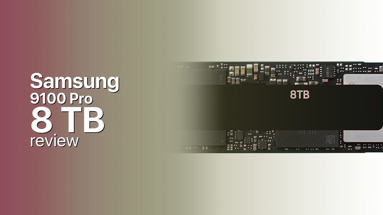 Samsung 9100 Pro 8TB pushes Gen5 capacity limits