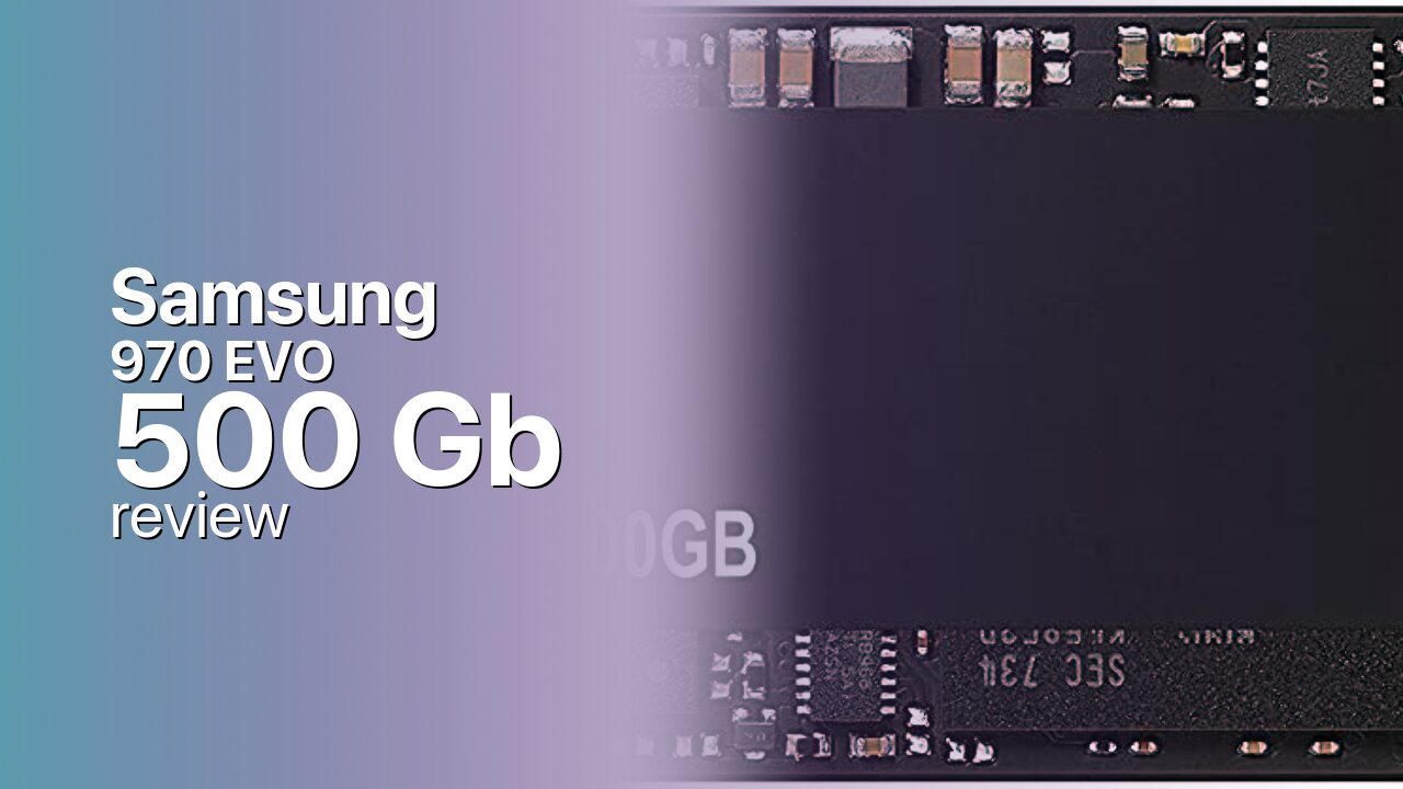 Samsung 970 EVO 500Gb NVMe SSD specs