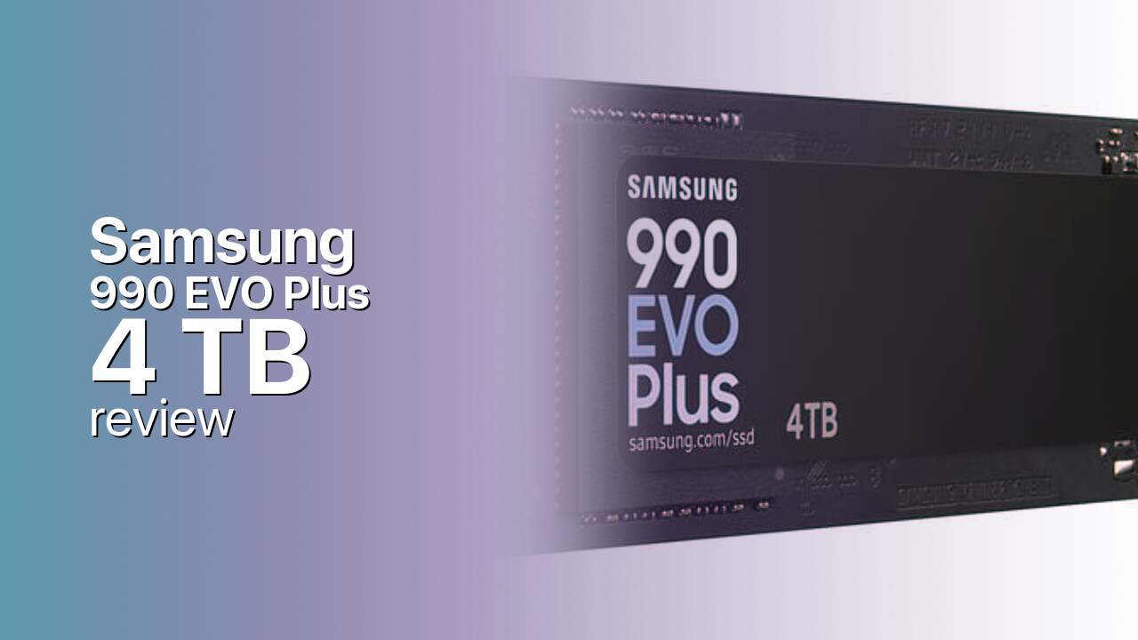 Samsung 990 EVO Plus 4TB capacity-focused SSD