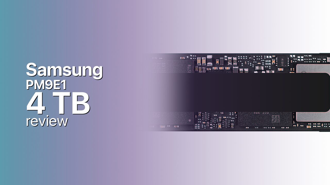 Samsung PM9E1 4TB NVMe SSD tech review Samsung PM9E1 4TB NVMe SSD tech review