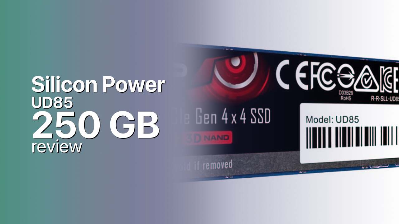 Silicon Power UD85 250GB Review — Entry-Level Gen4 Done Right Silicon Power UD85 250GB Review — Entry-Level Gen4 Done Right