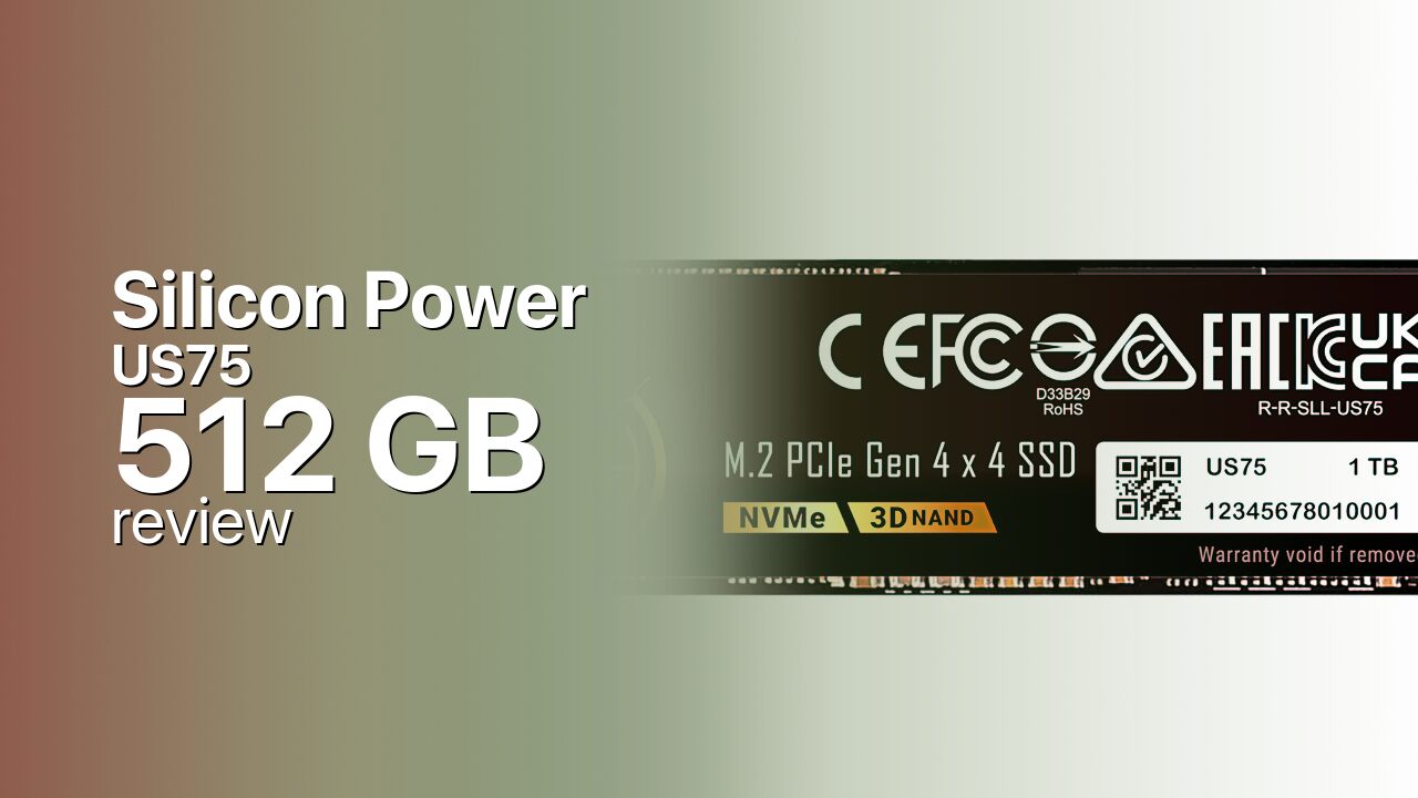 Silicon Power US75 512GB Review — A Slim Gen4 Boot Drive Silicon Power US75 512GB Review — A Slim Gen4 Boot Drive