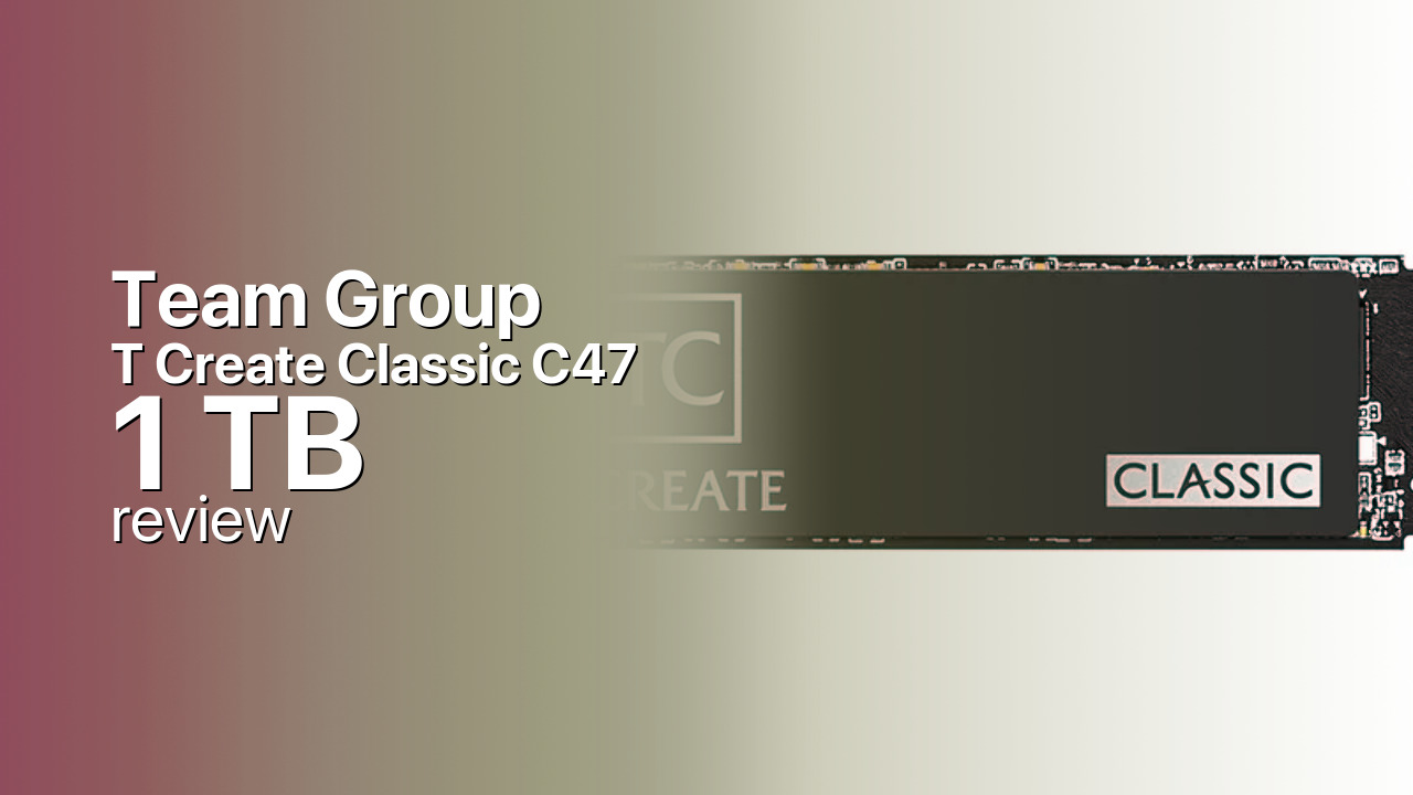 Team Group T-Create Classic C47 1TB: Endurance Comes First Team Group T-Create Classic C47 1TB: Endurance Comes First
