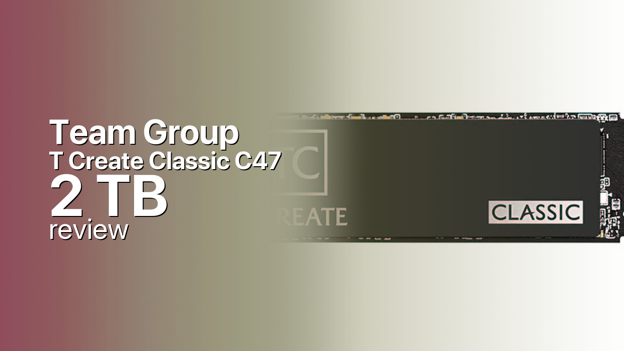 Team Group T-Create Classic C47 2TB: Endurance Takes Priority