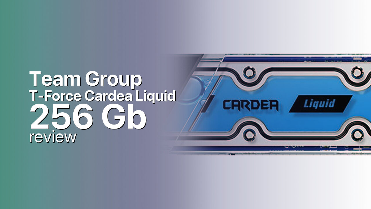 Team Group T-Force Cardea Liquid 256Gb NVMe detailed specifications