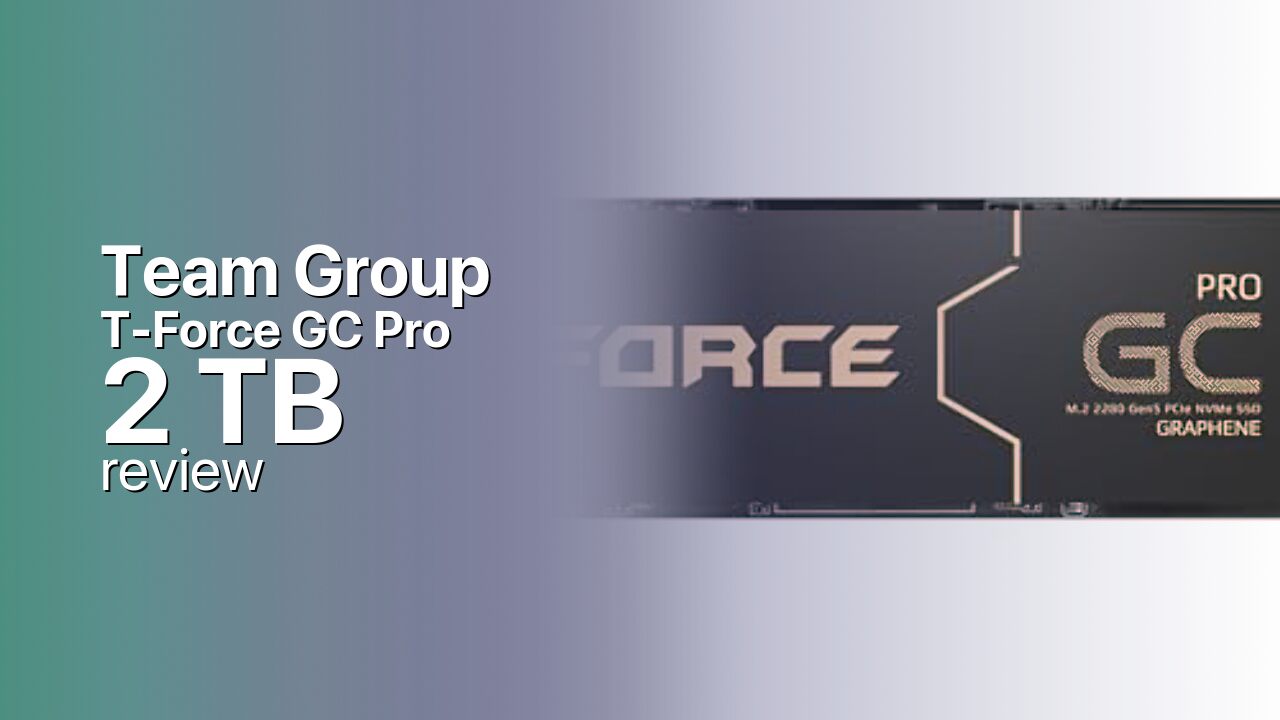 The Team Group T-Force GC Pro 2 TB is the value Gen5 pick The Team Group T-Force GC Pro 2 TB is the value Gen5 pick
