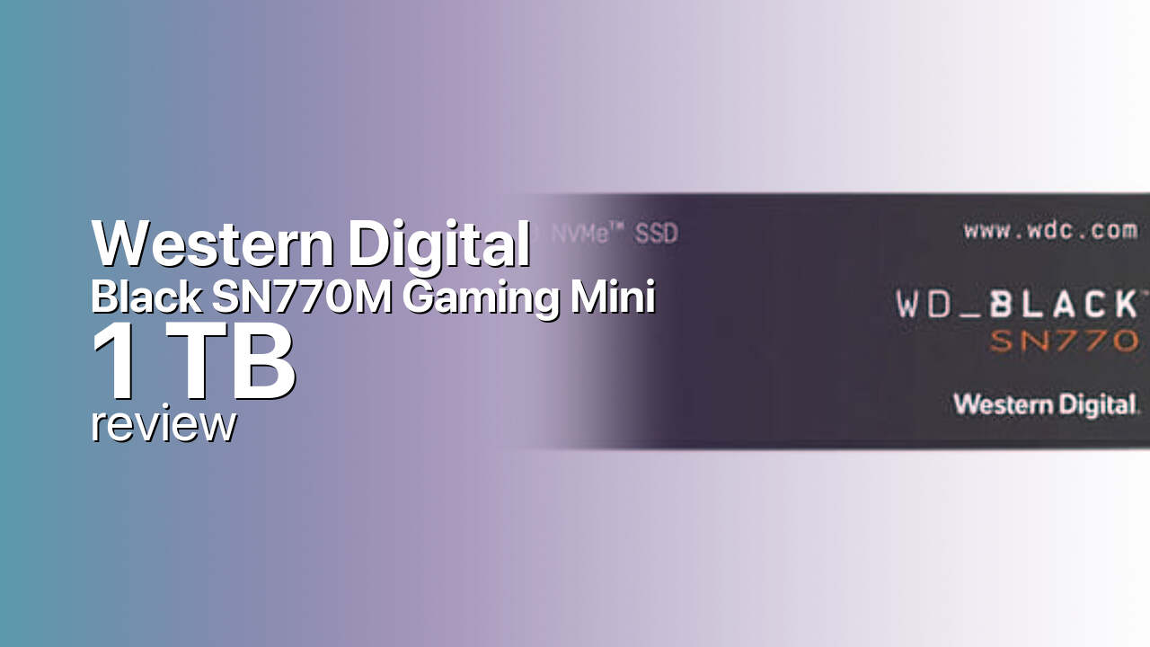 Western Digital Black SN770M Gaming Mini 1TB Review — Handheld Sweet Spot Western Digital Black SN770M Gaming Mini 1TB Review — Handheld Sweet Spot
