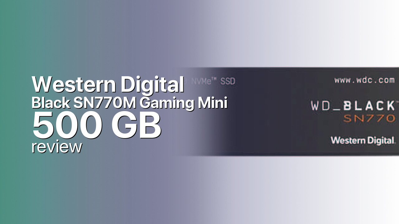 Western Digital Black SN770M Gaming Mini 500GB Review — Handheld-Native Storage